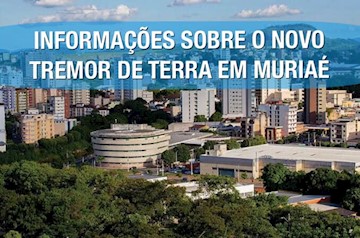 INFORMAÇÕES OFICIAIS A RESPEITO DO TREMOR DE TERRA EM MURIAÉ