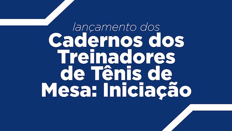 ‘Cadernos dos Treinadores de Tênis de Mesa: Iniciação Esportiva’ é mais uma iniciativa da Universidade do Tênis de Mesa