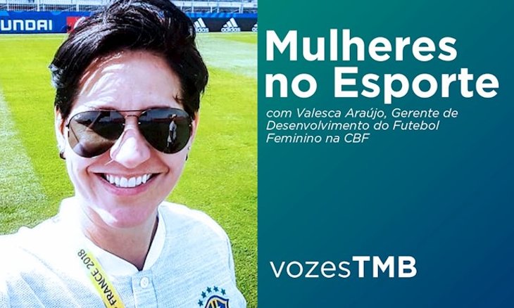 Vozes TMB aprofunda discussão sobre mulheres no esporte e traz a experiência do futebol para os mesa-tenistas