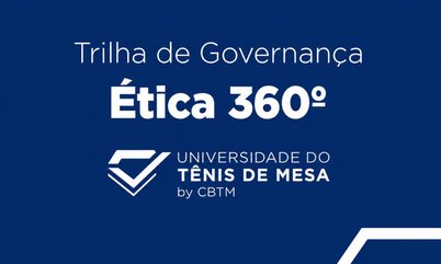 Ética 360° dá início à Trilha de Governança da CBTM para Federações Estaduais
