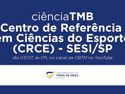 Experiências no Centro de Referência em Ciências do Esporte, do SESI/SP, serão abordadas no Ciência TMB#14