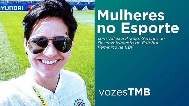 Vozes TMB aprofunda discussão sobre mulheres no esporte e traz a experiência do futebol para os mesa-tenistas