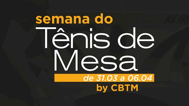 CBTM promove a Semana do Tênis de Mesa para comemorar o dia da modalidade