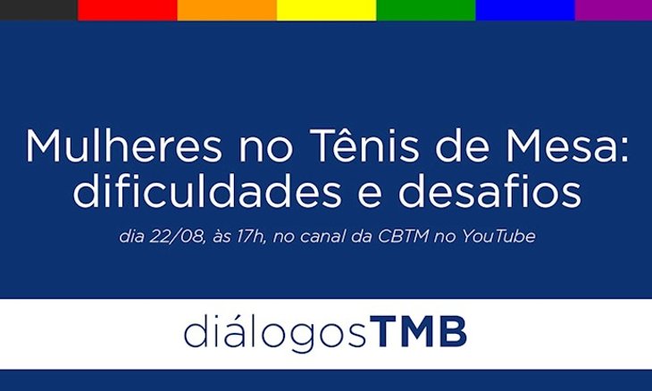 Segunda edição do Diálogos TMB fala dos desafios e obstáculos das mulheres mesa-tenistas
