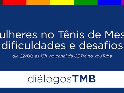 Segunda edição do Diálogos TMB fala dos desafios e obstáculos das mulheres mesa-tenistas
