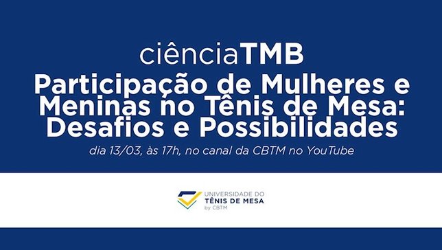 Mulheres que Inspiram! Ciência TMB vai falar sobre a participação delas no tênis de mesa