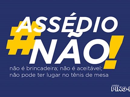 CBTM lança a campanha 'Assédio Não!' e motiva mesa-tenistas a denunciarem comportamentos inadequados