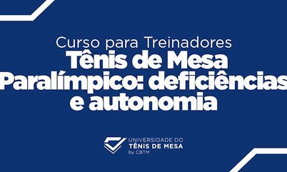 UniTM lança novo curso 'Tênis de Mesa Paralímpico: Deficiências e Autonomia'