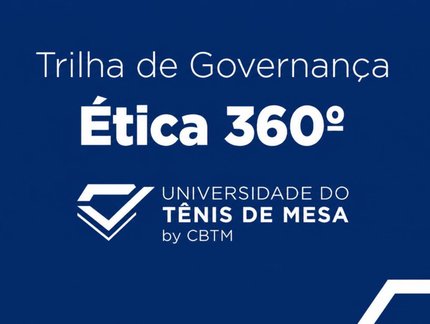 Ética 360° dá início à Trilha de Governança da CBTM para Federações Estaduais