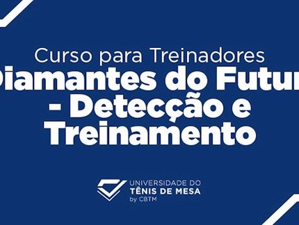 Universidade do Tênis de Mesa lança curso online “Diamantes do Futuro – Detecção e Treinamento”