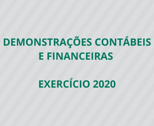 Demonstrações contábeis e financeiras - Exercício 2020