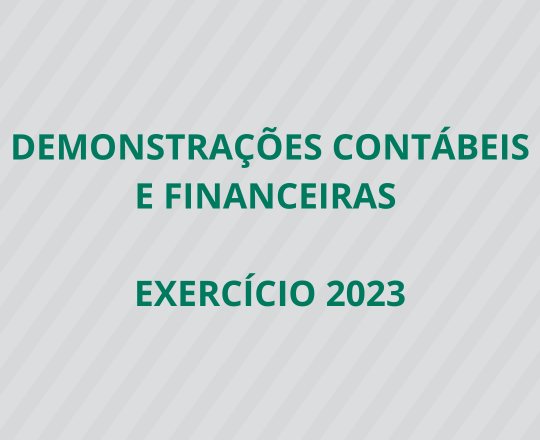 DEMONSTRAÇÕES CONTÁBEIS E FINANCEIRAS EXERCÍCIO 2023