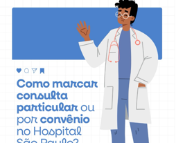 Como marcar consulta particular ou por convênio no Hospital São Paulo