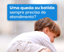 Uma queda ou batida sempre precisa de atendimento?