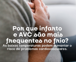 Por que infartos e AVC são mais frequentes no frio?