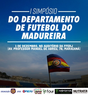 I Simpósio do Departamento de Futebol do Madureira acontecerá no dia 01 de dezembro, na FERJ. Clique e saiba mais.