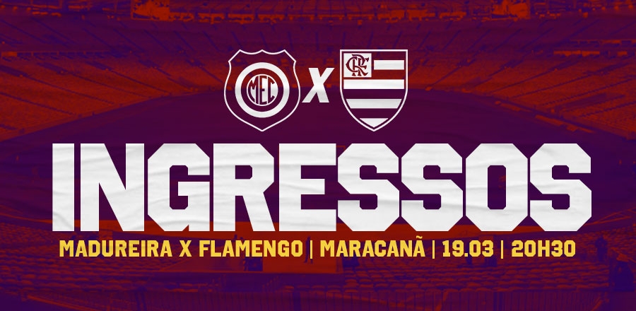 Informações sobre ingressos para Madureira x Flame